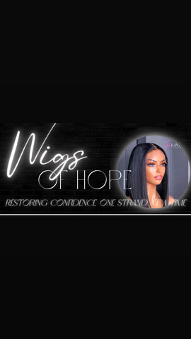 WIGS FOR HOPE- SPONSOR A WIG & RESTORE CONFIDENCE